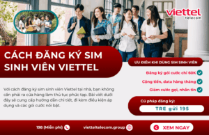 CÁCH ĐĂNG KÝ SIM SINH VIÊN VIETTEL TRỰC TUYẾN TẠI NHÀ