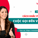 khong nhan duoc cuoc goi den viettel