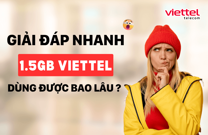 1.5gb dung duoc bao lau viettel